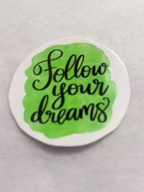 “Follow Your Dreams” Sticker